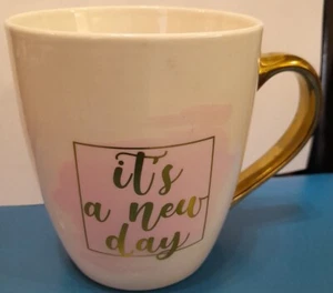 Coffee Mug Its A New Day New With Gold Handle 20 Oz - Picture 1 of 5