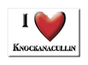 Knockanacullin, Munster, Waterford - Fridge Magnet I Love Souvenir Ireland - Picture 1 of 10