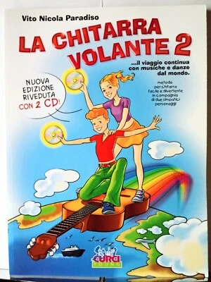 Paradiso - LA CHITARRA VOLANTE 2 per chitarra Spartito Metodo + 2 CD Nuovo Curci - Immagine 1 di 3