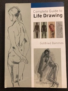 Complete Guide to Life Drawing by Bammes, Gottfried paperback Book - Imagen 1 de 8