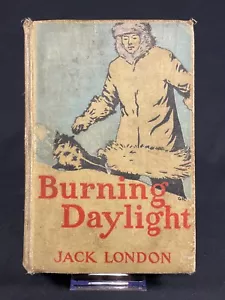 Burning Daylight by Jack London — 1910 Grosset & Dunlap Printing — Acc. Cond. - Picture 1 of 11