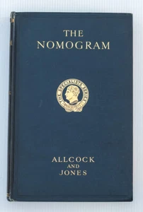 THE NOMOGRAM - CONSTRUCTION OF COMPUTATION CHARTS BY ALLCOCK & J REGINALD JONES - Picture 1 of 6