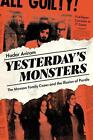 Yesterday's Monsters: The Manson Family Cases And The Illusion Of Parole By Hada