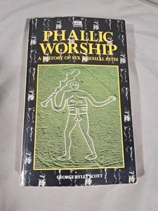 Phallic Worship a History of Sex and Sexual Rites - Imagen 1 de 15
