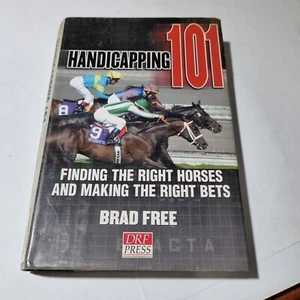 Handicapping 101: Finding the Right Horses and Making the Right Bets by Free,… - Picture 1 of 3