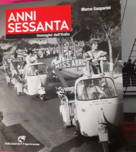 Anni Sessanta. Immagini dell'Italia. Ediz. illustrata - Picture 1 of 5