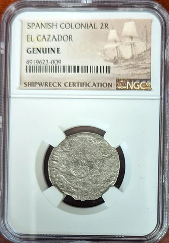 El Cazador Shipwreck NGC  Genuine 2 Real Silver Spanish Coin Cover