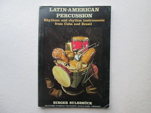 LATIN-AMERICAN PERCUSSION Rythms from Cuba and Brazil BY BIRGER SULSBRUCK 1980 - Picture 1 of 1