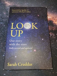 Look Up : Why Space Is for Everyone... and Why It Matters by Sarah Cruddas... - Picture 1 of 2