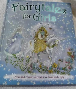 Fairytales for Girls : New and Classic Fairytales to Share and Enjoy by... - Picture 1 of 6