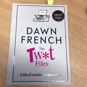 The Twat Files: A hilarious sort-of me..., French, Dawn, signed
