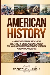 American History: A Captivating Guide to the History of the United States of Ame - Picture 1 of 1