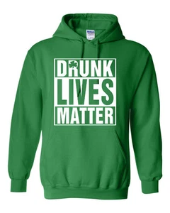 Felpa con cappuccio St Patrick Day Pat's Drunk Lives Matter 1583 - Foto 1 di 2