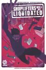 SHOPLIFTERS WILL BE LIQUIDATED VOL 1 Aftershock Comics Trade Paperback TP NEW