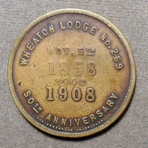C905 Wheaton (IL) Lodge No. 269, 50th Anniversary, Nov. 5th 1858 – 1908 - Picture 1 of 2