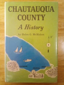 "Chautauqua County: Eine Geschichte" Helen G. McMahon HC DJ Erste Ausgabe 1964 - Bild 1 von 6