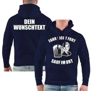 Kapuzenpullover WUNSCHTEXT Fahr nicht fort Sauf im Ort Text Wunschname männertag - Bild 1 von 7