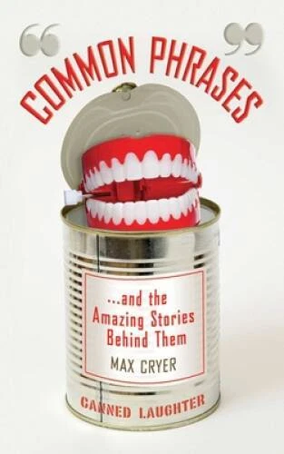 Common Phrases: And the Amazing Stories Behind Them - Paperback - GOOD - Image 1 of 1