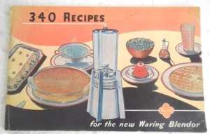 1947 Vintage 340 Recipe Booklet Waring Blender Book Ice Cream Omelets Muffins - Picture 1 of 6