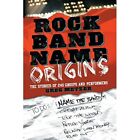 Rock Band Name Origins: The Stories Of 240 Groups (Stat - Paperback New Metzer,