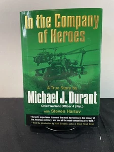 In the Company of Heroes by Michael Durant Signed US Army Blackhawk Pilot WO-4 - Picture 1 of 9