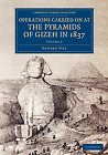 NEW BOOK Operations Carried On at the Pyramids of Gizeh in 1837 - With an Accoun