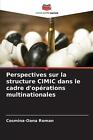 Perspectives Sur La Structure Cimic Dans Le Cadre D'oprations Multinationales By