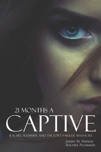21 Months a Captive: Rachel Plummer and the Fort Parker Massacre (Annotated) - Bild 1 von 12