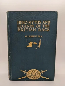Helden-Mythen & Legenden der britischen Rasse Ebbutt, M. I. George G. Harrap &... - Bild 1 von 11
