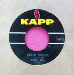 GOOGIE RENE - Look at Your Girl / Hard Times - super clean 45 rpm - Kapp 449 - Picture 1 of 2