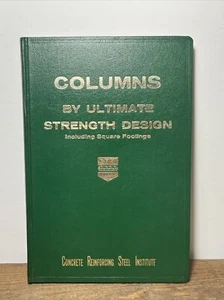 Columns by Ultimate Strength Design 1967 Concrete Reinforcing Steel First Ed - Picture 1 of 5