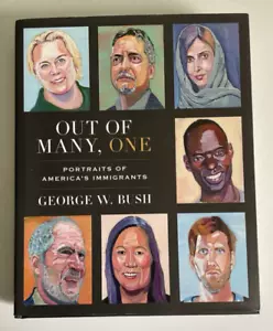 George W. Bush Out Of Many, One Portraits of America's Immigrants 1st ED - Imagen 1 de 12