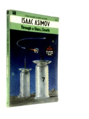 Through a Glass, Clearly (Isaac Asimov - 1967) (ID:36843) - Image 1 of 2