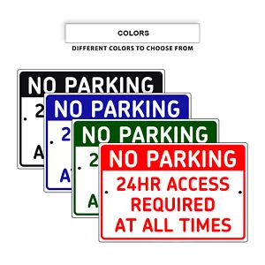 No Parking 24 Hours Access Required At All Times Novelty Aluminum Metal Sign - Picture 1 of 5