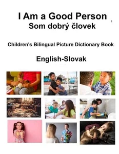 English-Slovak I Am a Good Person / Som dobr lovek Children's Bilingual Picture  - Picture 1 of 1