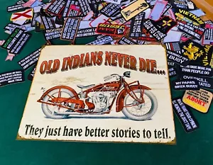 OLD INDIANS NEVER DIE THEY HAVE STORIES Tin Metal Sign Wall w FREE PATCH vintage - Picture 1 of 2