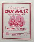 THE CELEBRATED CHOP WALTZ - ARTHUR DE LULLI - SHEET MUSIC