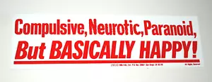 Vtg Campy Slogan Neurotic But Basically Happy! Funny Bumper Sticker New NOS 1984 - Picture 1 of 1