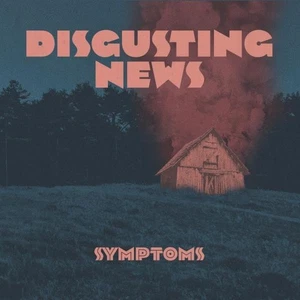 Disgusting News Symptoms (Vinyl) - Bild 1 von 1