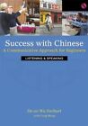 SUCCESS WITH CHINESE: A COMMUNICATIVE APPROACH FOR By De-an Wu Swihart & Cong