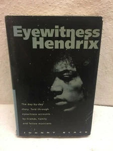 Eyewitness Hendrix: The Day-by-Day Story by Black, Johnny - Picture 1 of 2