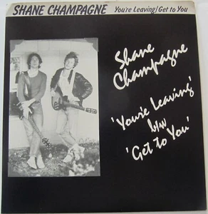 Shane Champagne ‎– You're Leaving/Get To You 7" PURE AND EASY 1981 Power Pop 45 - Imagen 1 de 5