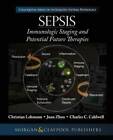 Sepsis: Staging And Potential Future Therapies (Colloquium Series On Inte - Good