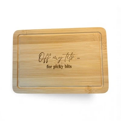 Off My T**s On Picky Bits Chopping Board Funny Serving Board Gift for Food Lover - Image 1 of 4