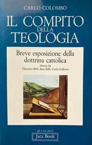 CARLO COLOMBO IL COMPITO DELLA TEOLOGIA ESPOSIZIONE DOTTRINA CATTOLICA JACA BOOK - Imagen 1 de 24