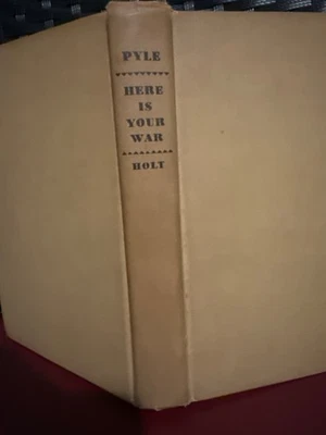 Here Is Your War. Ernie Pyle. 1943 First Edition Hardcover - Image 1 of 4