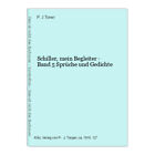 Schiller, mein Begleiter - Band 5 Sprüche und Gedichte Toner, P. J.: