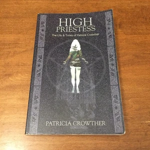High Priestess: The Life & Times of Patricia Crowther 1998 Phoenix PB Fair/Good - Foto 1 di 9