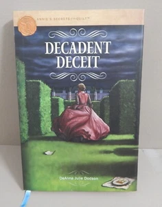 DECADENT DECEIT Annie's Secrets Of The Quilt  DeAnna Julie Dodson 2017 HC DJ - Picture 1 of 10