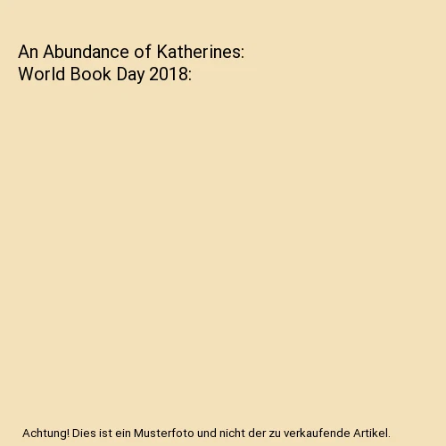 An Abundance of Katherines: World Book Day 2018, John Green - Bild 1 von 1